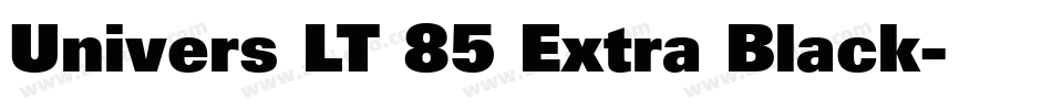 Univers LT 85 Extra Black字体转换